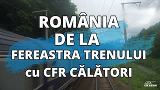 România de la fereastra trenului cu CFR CĂLĂTORI [upl. by Leake407]