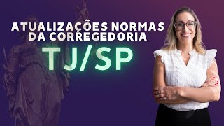 Atualizações Normas da Corregedoria do TJSP [upl. by Parent]