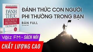 Sách nói Đánh thức con người phi thường trong bạn  Voiz FM [upl. by Refinnej]