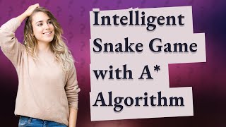 How Can I Implement an Intelligent Snake Game Using A Algorithm in Python [upl. by Amelie]