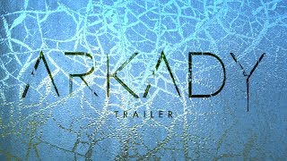 ARKADY  Official Trailer HD [upl. by Scarlett]