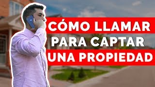 COMO CAPTAR UNA PROPIEDAD POR TELEFONO Mi Secreto para NUNCA Perder un Propiedad [upl. by Marcus876]