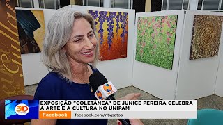 Exposição Coletânea de Junice Pereira celebra a arte e a cultura no Unipam [upl. by Ojoj651]