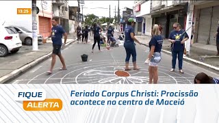 Feriado Corpus Christi Procissão acontece no centro de Maceió [upl. by Albright608]