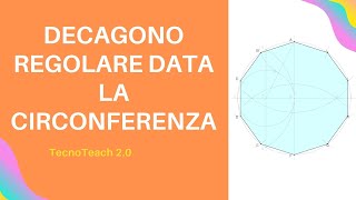 Decagono regolare data la circonferenza [upl. by Carolyne861]