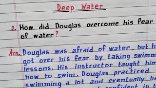 How did Douglas overcome his fear of water Deep Water  Class 12 English  Chapter 3  NCERT [upl. by Adelle825]