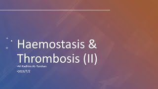 Mechanism Of Disease Haemostasis amp Thrombosis IIS6 [upl. by Oliana]