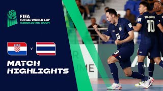 HIGHLIGHTS Croatia v Thailand  FIFA Futsal World Cup Uzbekistan 2024 [upl. by Mac720]