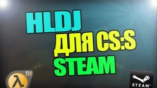 HLDJ для css steam [upl. by Ardnahs]