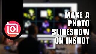 💲 SIMPLE how to make a photo slideshow on InShot Video Editor  NEW UPDATE [upl. by Ahen752]