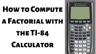 How to Compute a Factorial with the TI 84 Silver Plus Calculator [upl. by Quince]