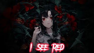 Nightcore  I see red lyrics [upl. by Analla]