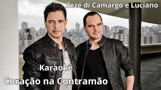 Zezé di Camargo e Luciano  karaokê 🎤 Coração na Contramão [upl. by Iramohs]