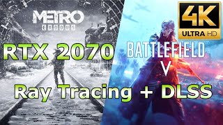 RTX 2070  Ray Tracing  DLSS on Metro Exodus amp Battlefield 5 4K 2160p Ultra Settings [upl. by Katrina256]