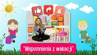 Rytmisiowe Piosenki  🌻WSPOMNIENIA Z WAKACJI🌻  Piosenka dla dzieci Na rozpoczęcie roku szkolnego [upl. by Peoples]