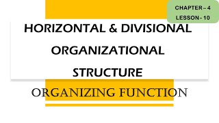 Horizontal amp Divisional Organizational Structure  Functions of Management [upl. by Inek480]