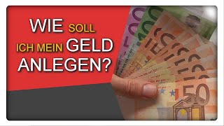 Wie soll ich mein Geld anlegen 4 todsichere Regeln zum finanziellen Erfolg [upl. by Leamse]