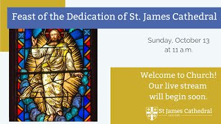 Sunday October 13  Feast of the Dedication of St James Cathedral [upl. by Annohs]