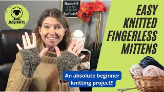 Fingerless Mittens Absolute Beginner Knitting Project [upl. by Hosfmann813]