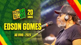 Edson Gomes  República do Reggae 2023 SHOW COMPLETO [upl. by Jarid]