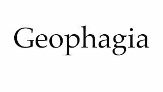 How to Pronounce Geophagia [upl. by Amie]