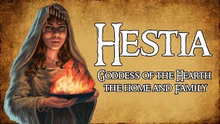 Hestia Goddess of the Hearth amp Sacrificial Flame  Greek Mythology Explained [upl. by Amikehs]