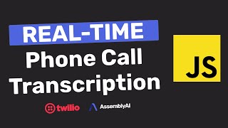 Transcribe Twilio Phone Calls in RealTime with AssemblyAI  JavaScript WebSockets Tutorial [upl. by Aidne]