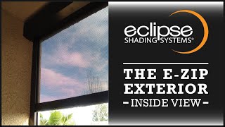 Eclipse EZip Side Retention Exterior Solar Screen  Inside View  Eclipse Shading Systems [upl. by Sirovat]