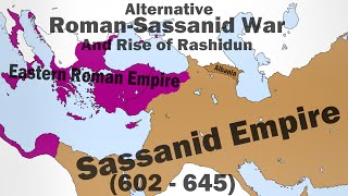 Alternative RomanSassanid Conflict And Rise Of Rashidun Every Month 602  645 [upl. by Tristas103]