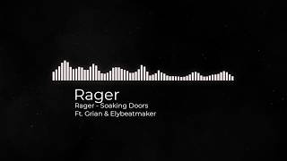 Rager  Soaking Doors RemixMyRemix2 [upl. by Sunday]