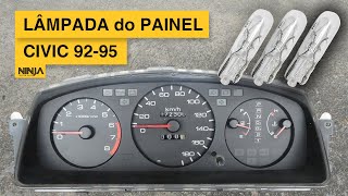 Como Trocar LÂMPADAS do PAINEL Honda Civic 9295 [upl. by Anha560]