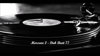 Morsure 2  dub beat 77 [upl. by Gayner]