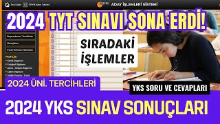 2024 TYT Sınavı Sona Erdi YKS Soru ve Cevapları YKS Sınav Sonuçları Sıradaki İşlemler Tercihler [upl. by Annayt711]