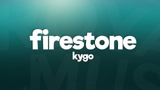 Kygo  Firestone Lyrics ft Conrad Sewell [upl. by Ecirahs]