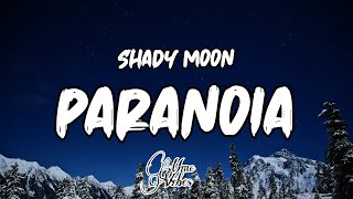 Shady MOON  Paranoia Lyrics [upl. by Smallman]