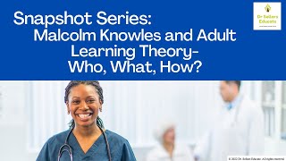 Nurse EducatorsCNE® Malcolm Knowles and Adult Learning TheoryWho What How Snapshot 101 [upl. by Neelahtak479]