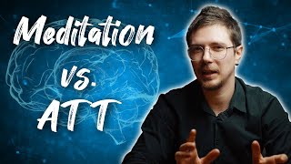 Attention Training Technique vs Meditation — Ein kurzer Vergleich [upl. by Nirehs863]