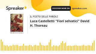 Luca Castelletti quotFiori selvaticiquot David H Thoreau [upl. by Mian519]