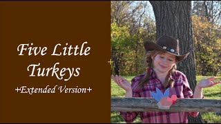 quotFive Little Turkeysquot  Song for Littles Preschool  Extended Version [upl. by Assiram]