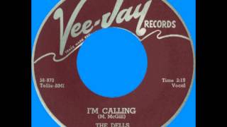 IM CALLING The Dells VeeJay 292 1958 [upl. by Dannon715]