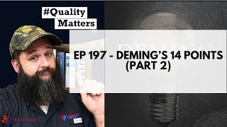 Ep 197  Embracing Demings Final 7 Points of Management Cultivating Quality Across All Levels [upl. by Annagroeg342]