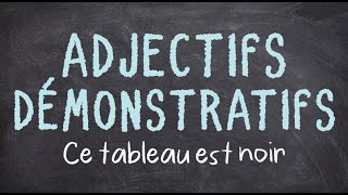 Adjectif démonstratif en français [upl. by Rianna184]