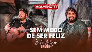 César Menotti amp Fabiano – Sem Medo de Ser Feliz Clipe Oficial [upl. by Whitaker]