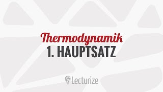 1 Hauptsatz der Thermodynamik GdT DE [upl. by Garrett574]