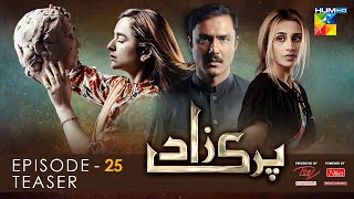 Parizaad Episode 25  Teaser  Presented By ITEL Mobile amp NISA Cosmetics  HUM TV Drama [upl. by Andromede]