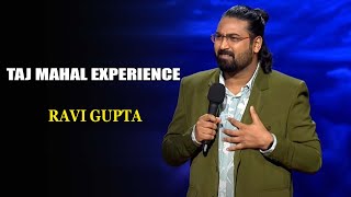 Taj Mahal Experience  Ravi Gupta  Indias Laughter Champion [upl. by Nessie]