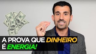 A PROVA QUE DINHEIRO É ENERGIA e como magnetizálo [upl. by Adia]