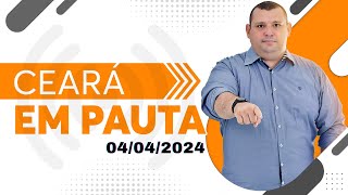 Programa Ceará em Pauta  04042024 [upl. by Allmon]