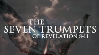 The Seven Trumpets of Revelation 811 [upl. by Aivatco214]