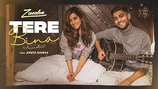 tere bina Acoustic  Zaeden ft Jonita Gandhi  Kunaal Vermaa  VYRLOriginals  Romantic Songs 2019 [upl. by Frye]